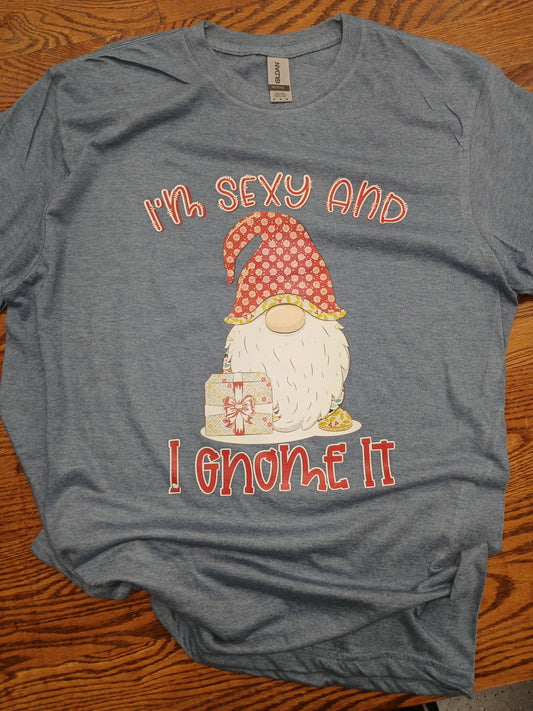 Gray t-shirt with a gnome graphic and text I'm Sexy and I Gnome it